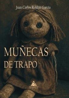 MUÑECAS DE TRAPO | 9791399024272 | ROLDAN GARCIA, JUAN CARLOS