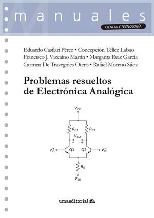 PROBLEMAS RESUELTOS DE ELECTRONICA ANALOGICA | 9788413354378 | CASILARI PEREZ, EDUARDO / TELLEZ LABAO, C.