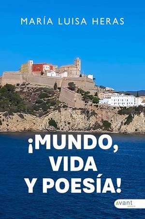 MUNDO, VIDA Y POESÍA | 9791387805319 | HERAS, MARIA LUISA