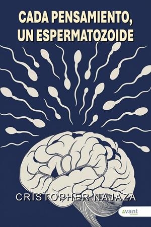 CADA PENSAMIENTO, UN ESPERMATOZOIDE | 9791387805302 | NAJAZA, CRISTOPHER
