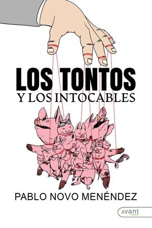 TONTOS Y LOS INTOCABLES, LOS | 9791387805258 | NOVO MENENDEZ, PABLO