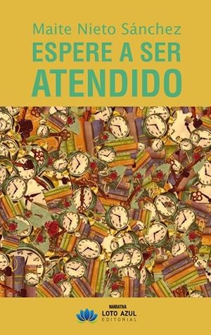 ESPERE A SER ATENDIDO | 9791387838003 | NIETO SANCHEZ, MAITE