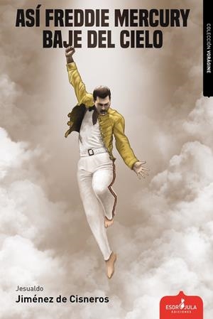 ASÍ FREDDIE MERCURY BAJE DEL CIELO | 9791399106442 | JIMENEZ DE CISNEROS, JESUALDO
