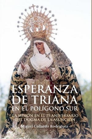 ESPERANZA DE TRIANA EN EL POLÍGONO SUR | 9791399114331 | GALLARDO RODRIGUEZ, MIGUEL