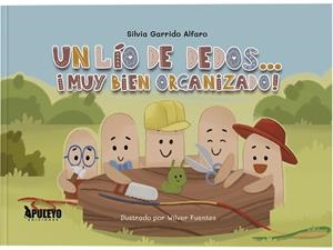 LIO DE DEDOS... ¡MUY BIEN ORGANIZADO!, UN | 9788410607859 | GARRIDO ALFARO, SILVIA