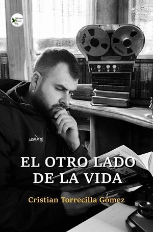 OTRO LADO DE LA VIDA, EL | 9791399105032 | TORRECILLA GOMEZ, CRISTIAN