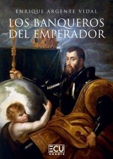BANQUEROS DEL EMPERADOR, LOS | 9791399030679 | ARGENTE VIDAL, ENRIQUE