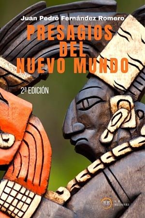 PRESAGIOS DEL NUEVO MUNDO | 9788410357105 | FERNANDEZ ROMERO, JUAN PEDRO