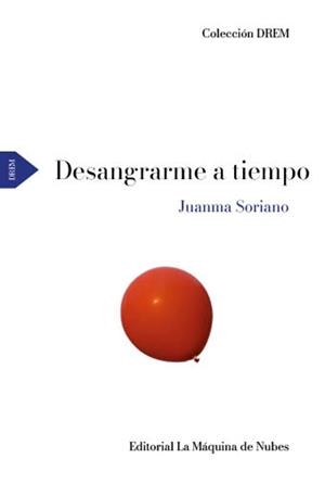 DESANGRARME A TIEMPO | 9791399058802 | SORIANO, JUANMA