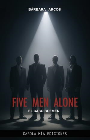 FIVE MEN ALONE : EL CASO BREMEN | 9788412916683 | ARCOS, BARBARA