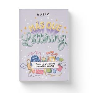 MÁS QUE LETTERING. IDEAS Y PROYECTOS CON LETRAS BONITAS | 9788410418233 | NACHER RODRIGUEZ, BEATRIZ