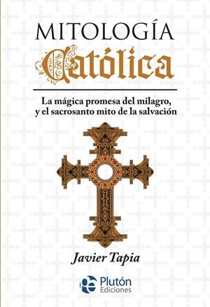 MITOLOGÍA CATÓLICA | 9791387692261 | TAPIA, JAVIER
