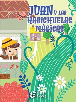 HISTORIAS VIVAS : JUAN Y LAS HABICHUELAS MÁGICAS | 9791387776046 | VARIOS AUTORES