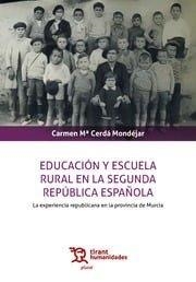 EDUCACIÓN Y ESCUELA RURAL EN LA SEGUNDA REPÚBLICA ESPAÑOLA | 9788410810143 | CERDA MONDEJAR, CARMEN Mª