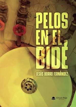 PELOS EN EL BIDE | 9791370234270 | BORRO FERNANDEZ, JESUS