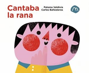 CANTABA LA RANA | 9788482897530 | VALDIVIA, PALOMA / BALLESTEROS, CARLES