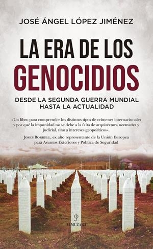 ERA DE LOS GENOCIDIOS, LA | 9791370200107 | LÓPEZ JIMÉNEZ, JOSÉ ÁNGEL
