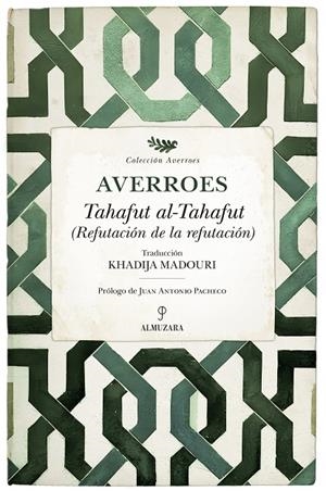 TAHAFUT AL-TAHAFUT. REFUTACIÓN DE LA REFUTACIÓN | 9788410529670 | AVERROES