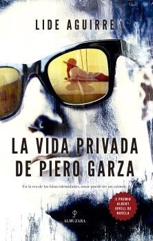 VIDA PRIVADA DE PIERO GARZA, LA | 9788410526969 | AGUIRRE, LIDE