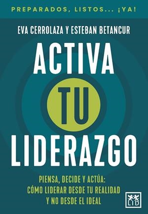 ACTIVA TU LIDERAZGO | 9788410221963 | CERROLAZA JURISTO, EVA