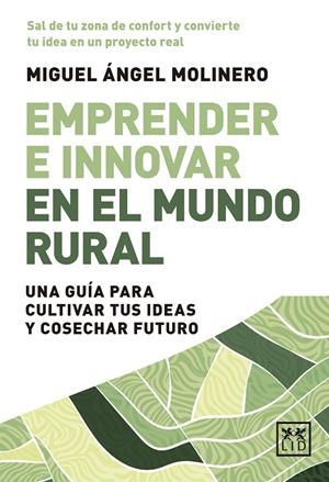 EMPRENDER E INNOVAR EN EL MUNDO RURAL | 9788410221956 | MOLINERO, MIGUEL ÁNGEL