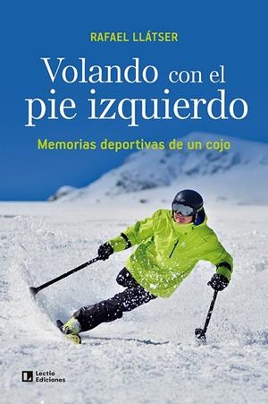 VOLANDO CON EL PIE IZQUIERDO | 9788418735882 | LLÁTSER OLIVA, RAFAEL