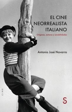 CINE NEORREALISTA ITALIANO, EL | 9791387694685 | NAVARRO, ANTONIO JOSÉ