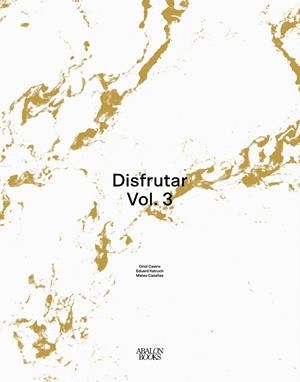 DISFRUTAR VOL. 03 | 9791399009507 | CASTRO, ORIOL/XATRUCH, EDUARD/CASAÑAS, MATEU