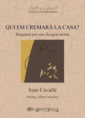 QUI EM CREMARÀ LA CASA? RÈQUIEM PER UNA LLENGUA MORTA | 9791399086928 | CAVALLÉ, JOAN