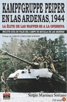 KAMPFGRUPPE PEIPER EN LAS ARDENAS, 1944 | 9791399070828 | MARTÍNEZ SORIANO, SERGIO