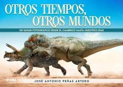 OTROS TIEMPOS, OTROS MUNDOS | 9791399006162 | PEÑAS ARTERO, JOSÉ ANTONIO