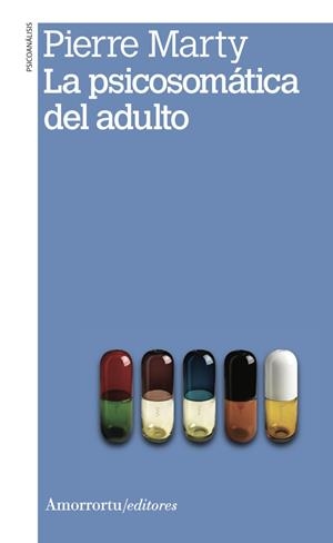 PSICOSOMÁTICA DEL ADULTO, LA (2A ED) | 9789505182657 | MARTY, PIERRE