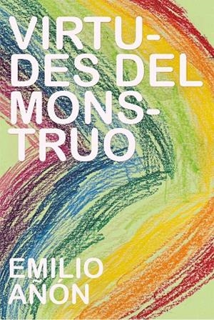 VIRTUDES DEL MONSTRUO | 9788419728968 | AÑON, EMILIO