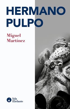 HERMANO PULPO | 9788410002418 | MARTINEZ, MIGUEL