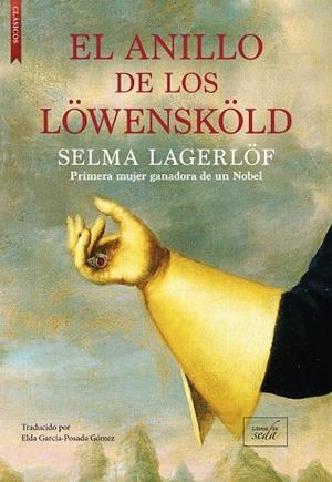 ANILLO DE LOS LÖWENSKÖLD, EL (TRILOGÍA DEL ANILLO 1) | 9788419386649 | LAGERLOF, SELMA