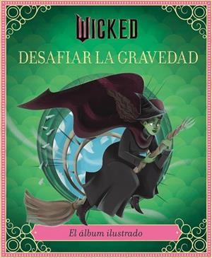 WICKED : DESAFIAR LA GRAVEDAD | 9791259576231 | IARUSSI, ELENA