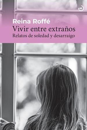 VIVIR ENTRE EXTRAÑOS | 9788419964403 | ROFFE, REINA