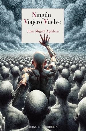 NINGÚN VIAJERO VUELVE | 9791387599256 | AGUILERA, JUAN MIGUEL