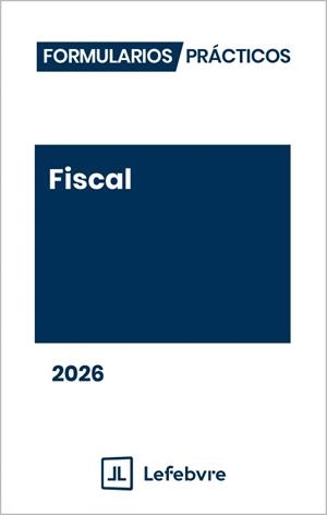 FORMULARIOS PRÁCTICOS FISCAL 2026 | 9791387732677 | LEFEBVRE
