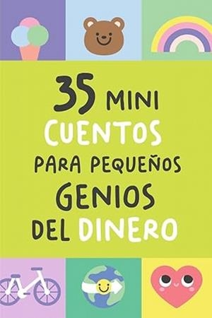 35 MINI CUENTOS PARA PEQUENOS GENIOS DEL DINERO | 9791399086478