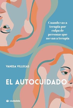 AUTOCUIDADO, EL | 9788415436881 | VILLEGAS, VANESA