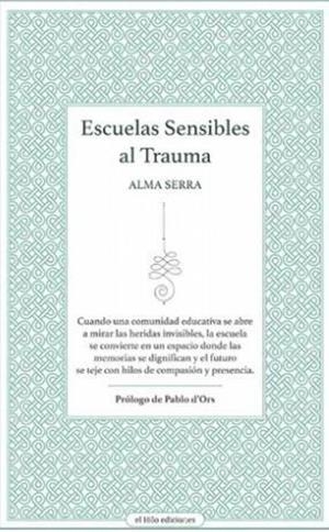ESCUELAS SENSIBLES AL TRAUMA | 9791399068429 | SERRA, ALMA