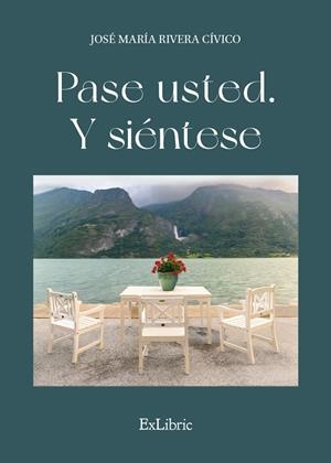 PASE USTED. Y SIENTESE | 9791387944728 | RIVERA CIVICO, JOSE MARIA