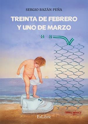 TREINTA DE FEBRERO Y UNO DE MARZO | 9791387944667 | BAZAN PENA, SERGIO