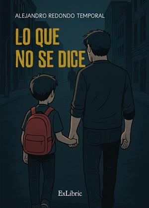 LO QUE NO SE DICE | 9791387944704 | REDONDO TEMPORAL, ALEJANDRO
