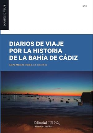 DIARIOS DE VIAJE POR LA HISTORIA DE LA BAHIA DE CADIZ | 9788498289237