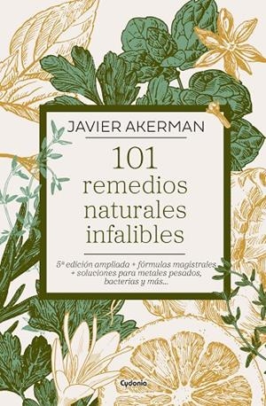 101 REMEDIOS NATURALES INFALIBLES - EDICIÓN AMPLIADA | 9791399001730 | AKERMAN, JAVIER