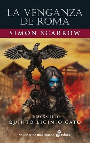 VENGANZA DE ROMA, LA (QUINTO LICINIO CATO 23) | 9788435064682 | SCARROW, SIMON