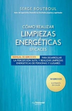 CÓMO REALIZAR LIMPIEZAS ENERGÉTICAS | 9782813236159 | BOUTBOUL, SERGE