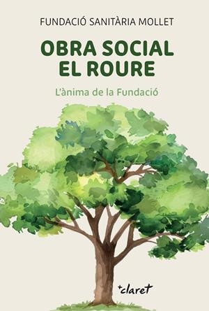 OBRA SOCIAL EL ROURE | 9788491366102 | FUNDACIÓ SANITÀRIA MOLLET